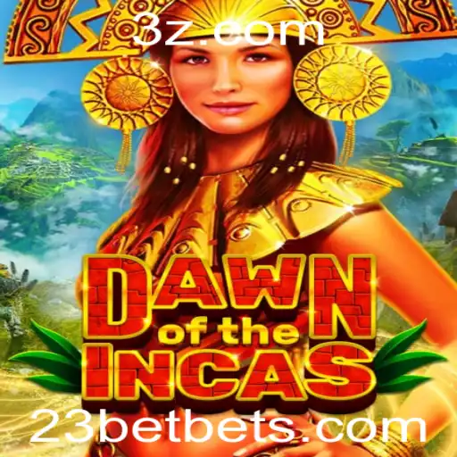 Descobrindo DawnoftheIncas: Mergulhe no Mundo Antigo com 23 BET