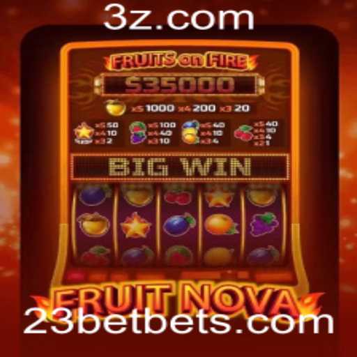 Descubra o Mundo Empolgante de FruitNova e Explore as Oportunidades com 23 BET