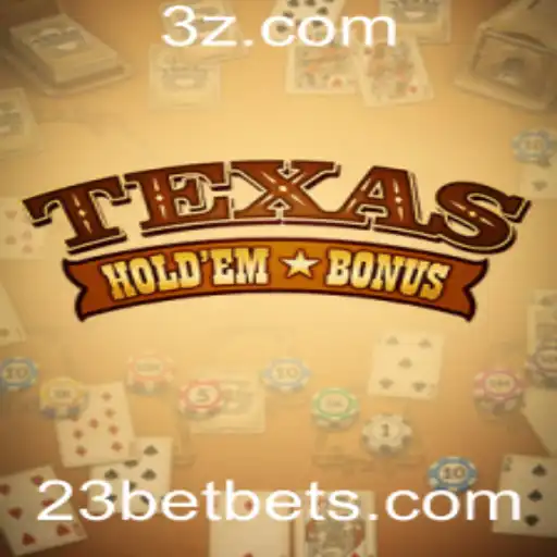 Descubra o Texas Hold'em Bonus e a Inovação da 23 BET: Um Novo Horizonte nos Jogos de Cartas